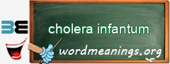 WordMeaning blackboard for cholera infantum